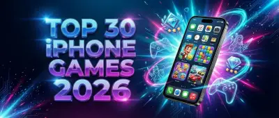 Top 30 Καλύτερα iPhone Games 2026 - Ο Απόλυτος Οδηγός Παιχνιδιών!